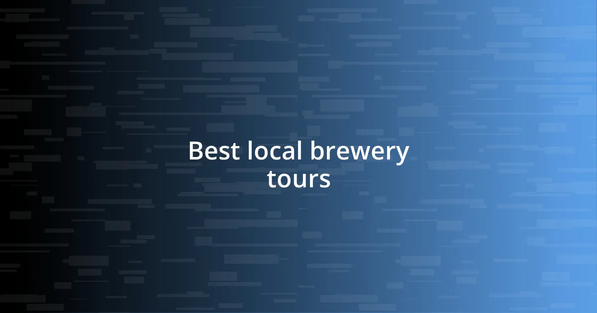 Best local brewery tours