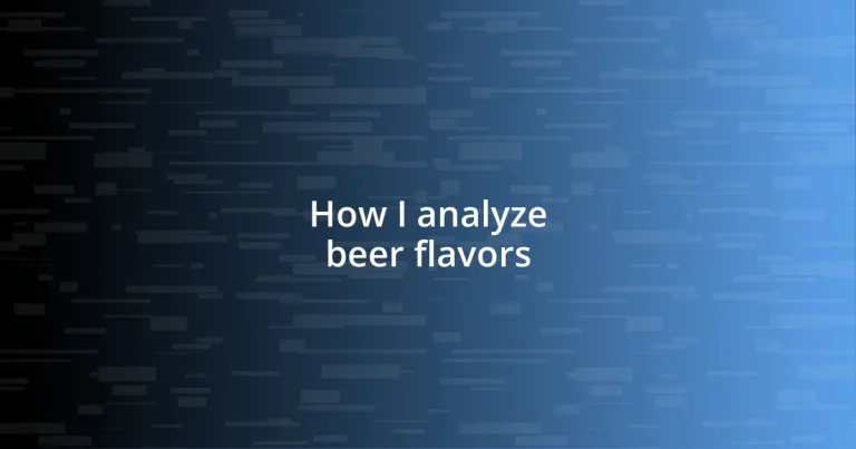 How I analyze beer flavors