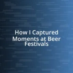 How I Captured Moments at Beer Festivals