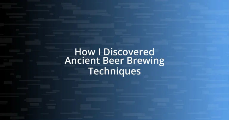 How I Discovered Ancient Beer Brewing Techniques