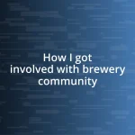 How I got involved with brewery community