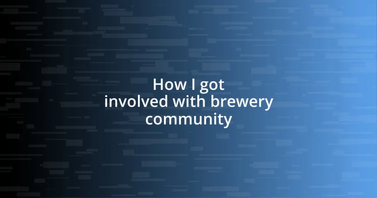 How I got involved with brewery community