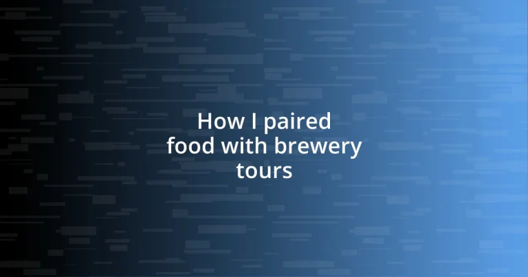 How I paired food with brewery tours