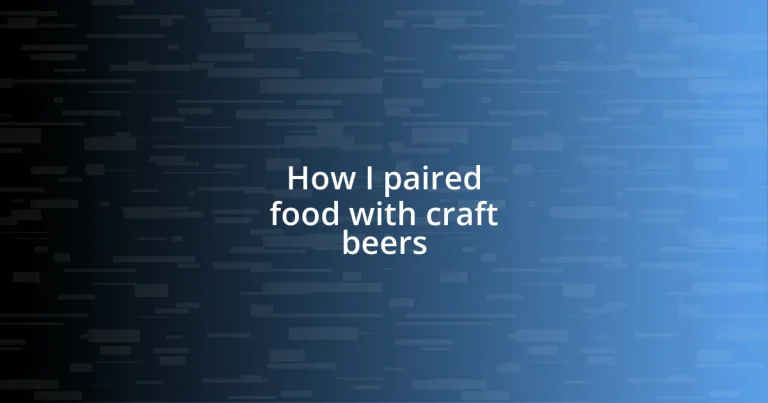 How I paired food with craft beers