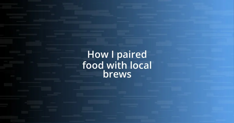 How I paired food with local brews