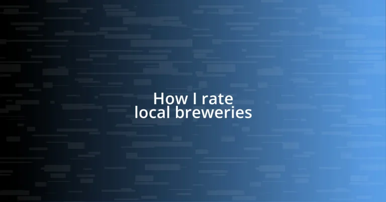 How I rate local breweries