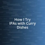 How I Try IPAs with Curry Dishes