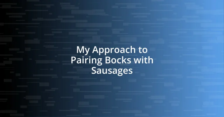 My Approach to Pairing Bocks with Sausages