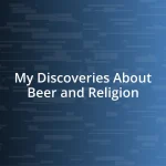 My Discoveries About Beer and Religion