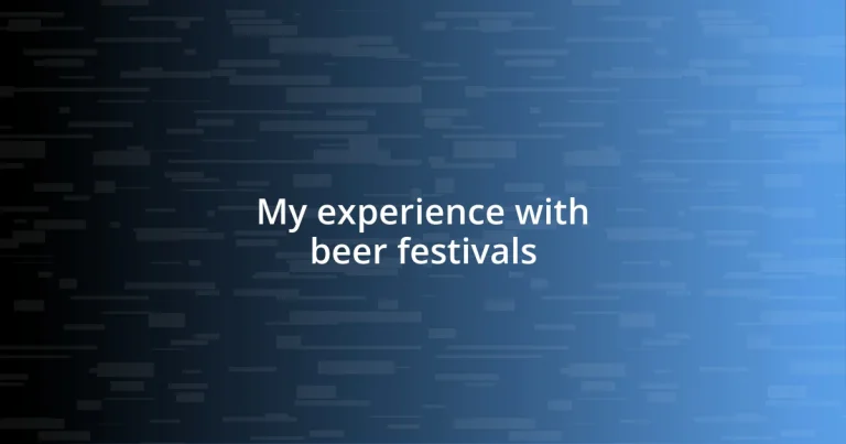 My experience with beer festivals