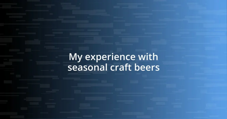 My experience with seasonal craft beers