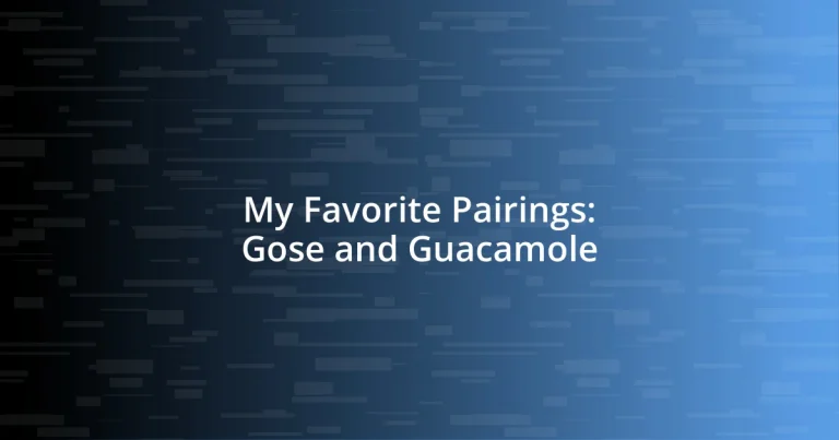 My Favorite Pairings: Gose and Guacamole