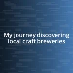 My journey discovering local craft breweries