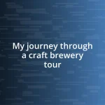 My journey through a craft brewery tour