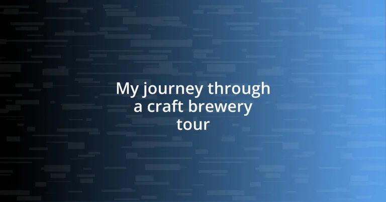 My journey through a craft brewery tour