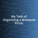 My Task of Organizing a Brewpub Picnic