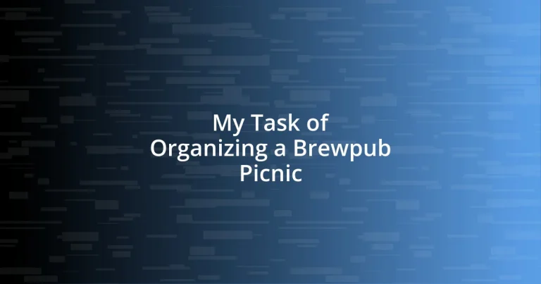 My Task of Organizing a Brewpub Picnic