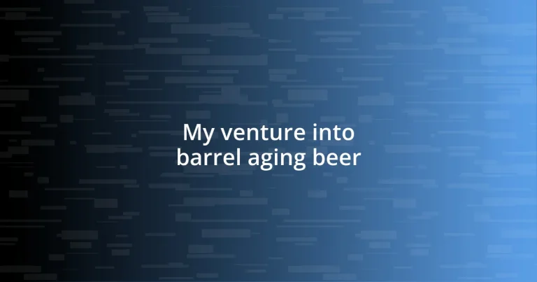 My venture into barrel aging beer