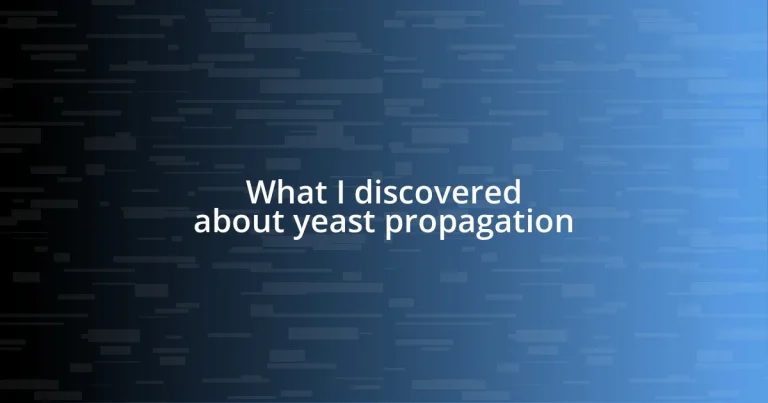 What I discovered about yeast propagation