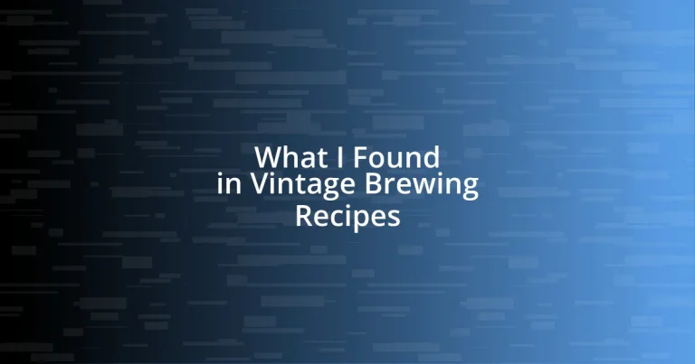 What I Found in Vintage Brewing Recipes