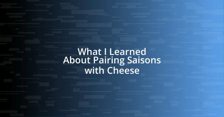 What I Learned About Pairing Saisons with Cheese