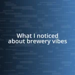 What I noticed about brewery vibes