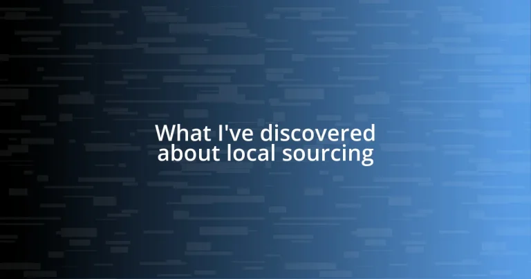 What I’ve discovered about local sourcing