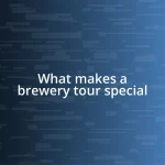 What makes a brewery tour special