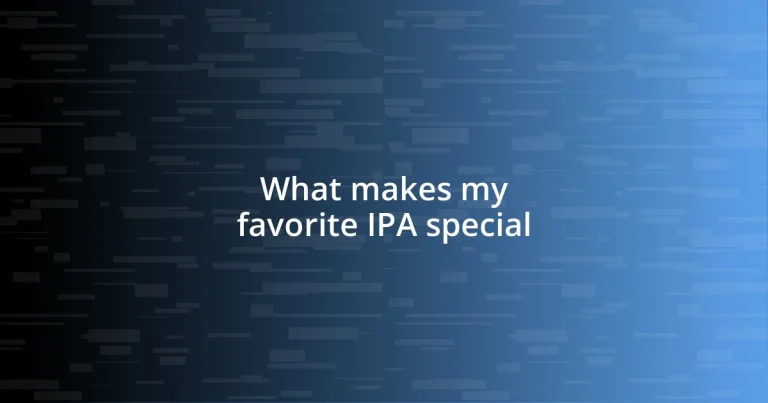 What makes my favorite IPA special