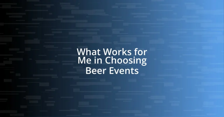 What Works for Me in Choosing Beer Events