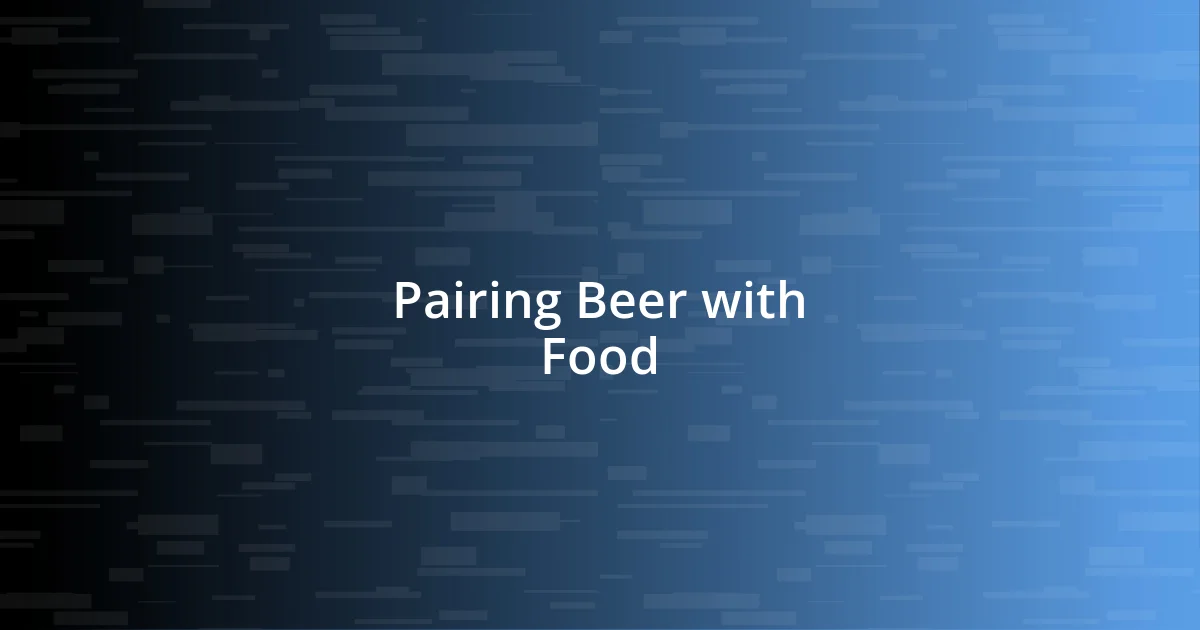 Pairing Beer with Food