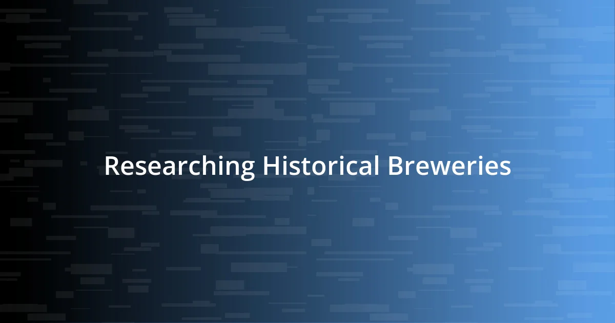 Researching Historical Breweries