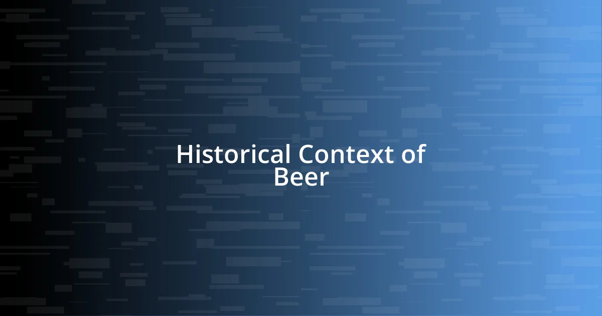 Historical Context of Beer