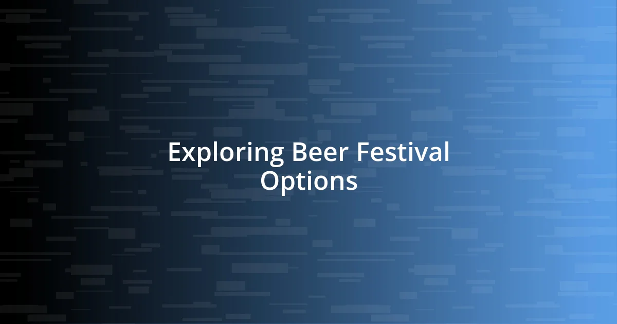 Exploring Beer Festival Options