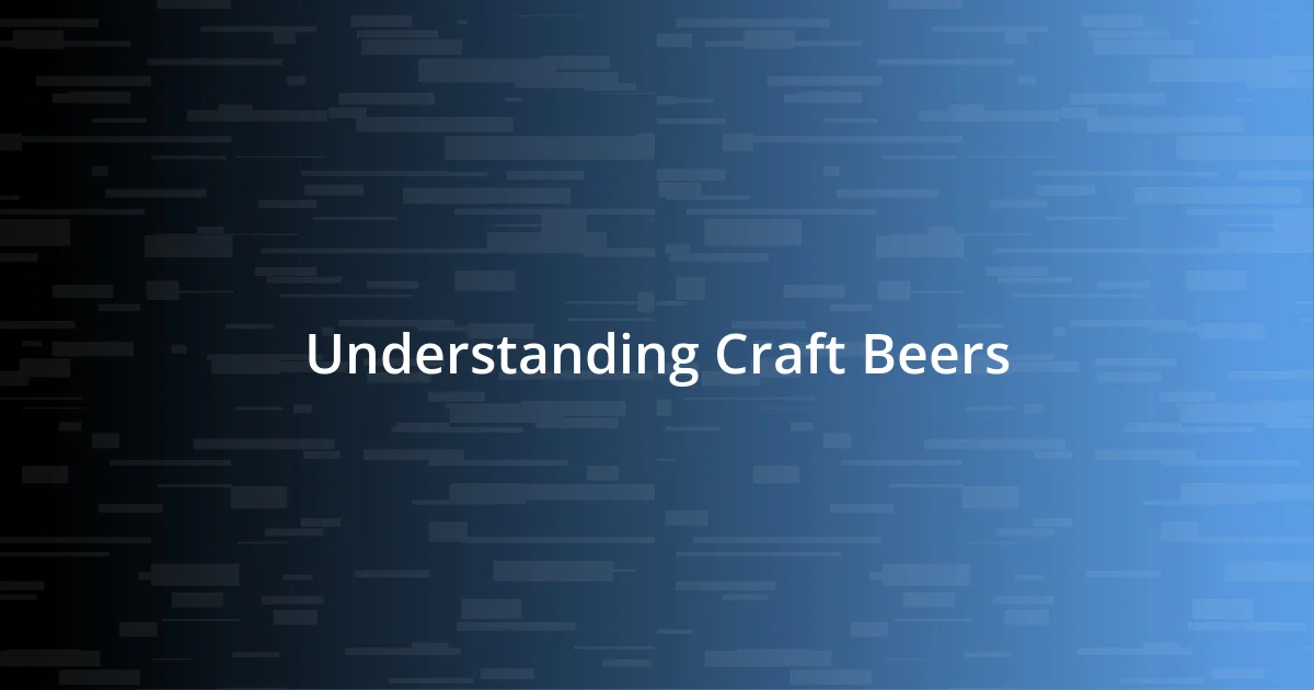 Understanding Craft Beers