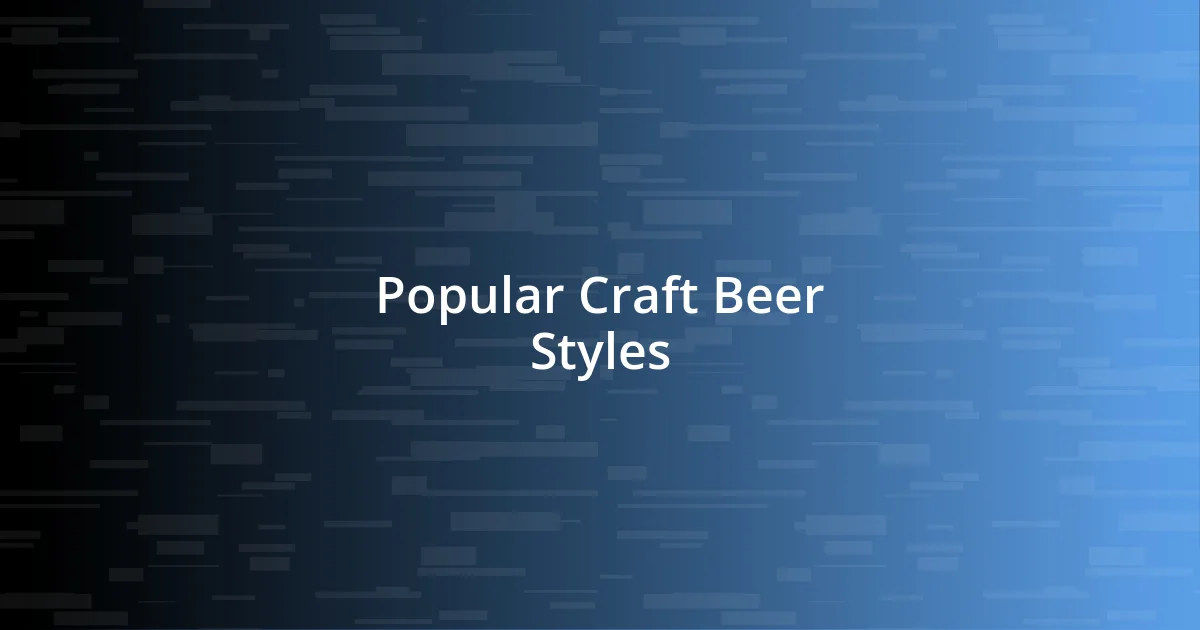 Popular Craft Beer Styles