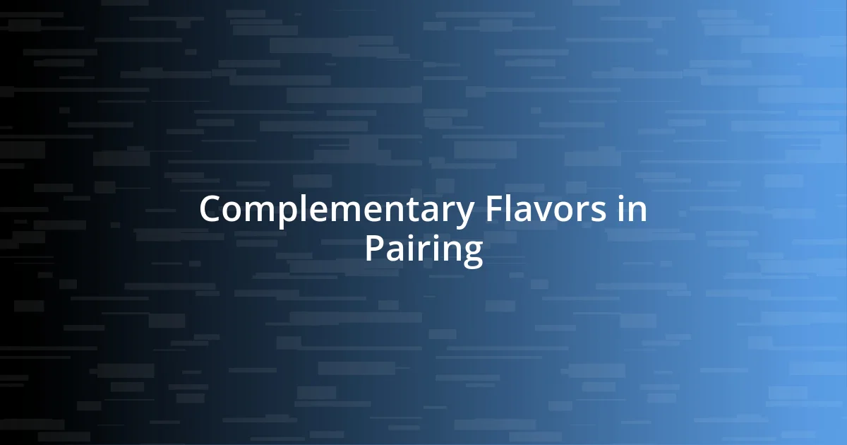 Complementary Flavors in Pairing