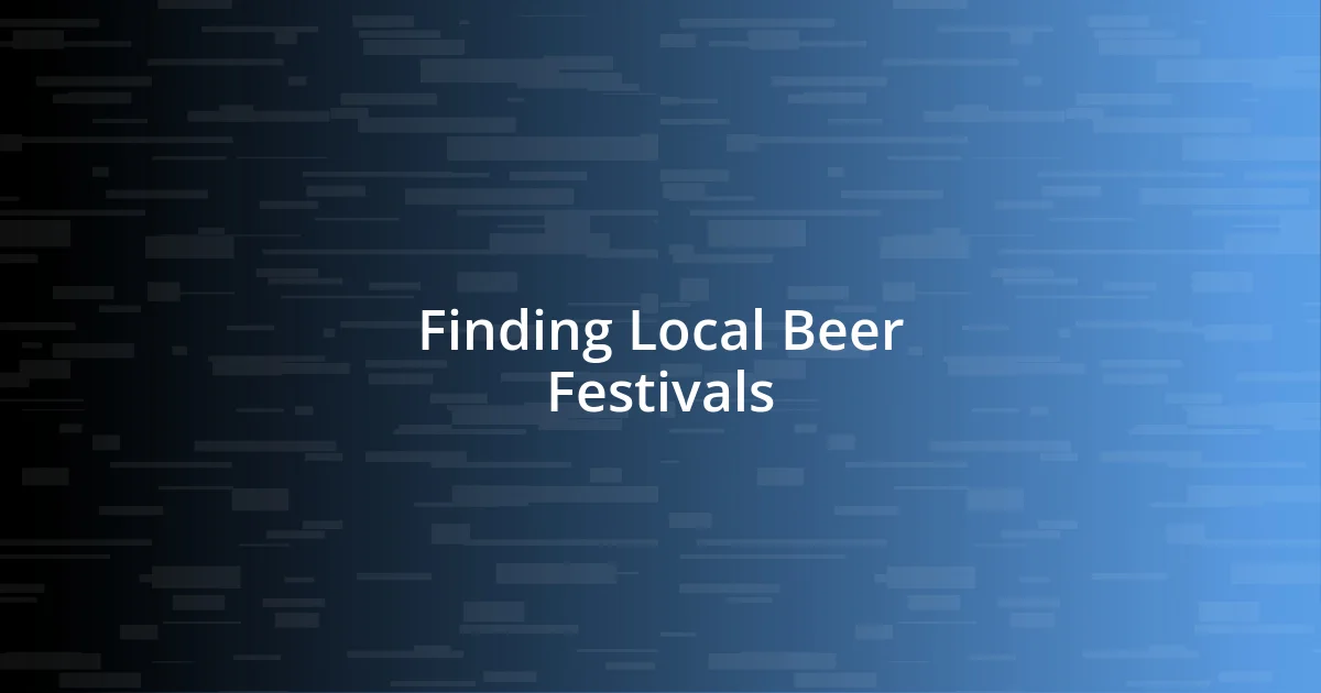 Finding Local Beer Festivals