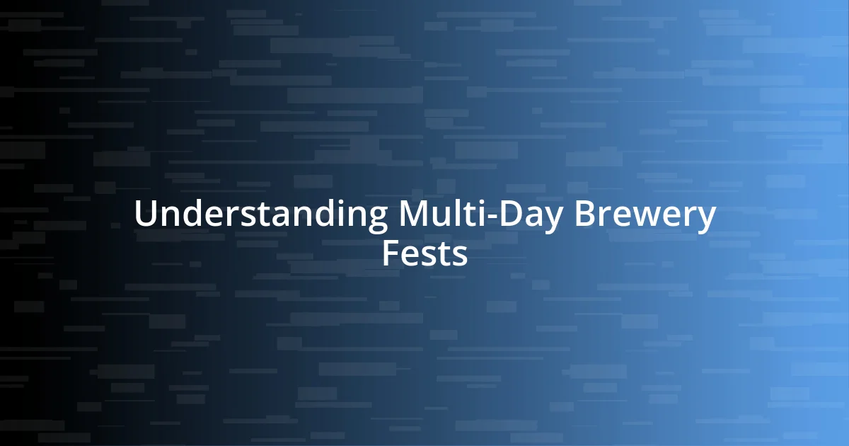 Understanding Multi-Day Brewery Fests