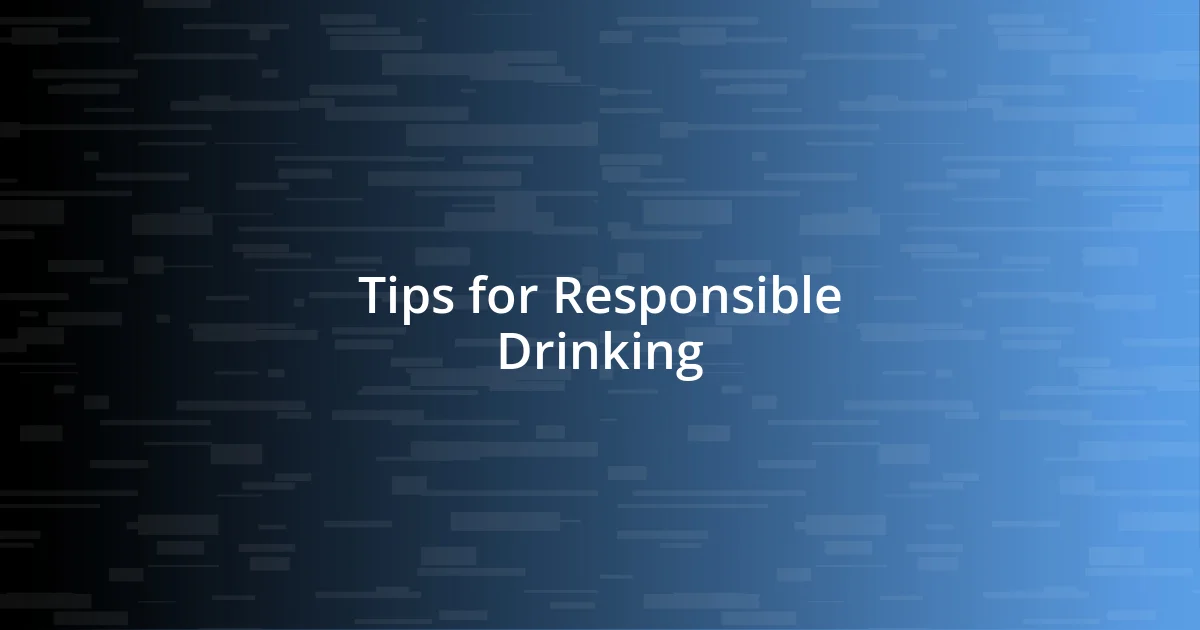 Tips for Responsible Drinking