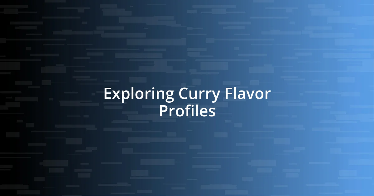 Exploring Curry Flavor Profiles