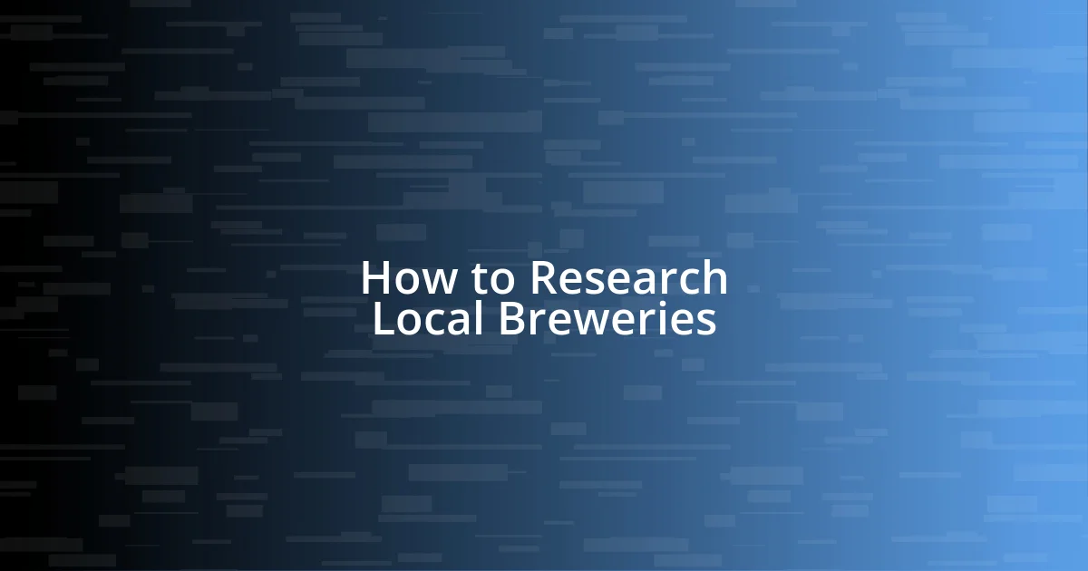 How to Research Local Breweries