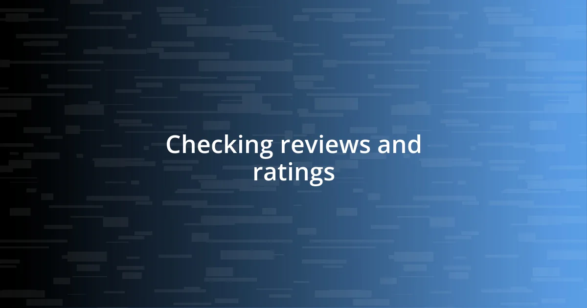 Checking reviews and ratings