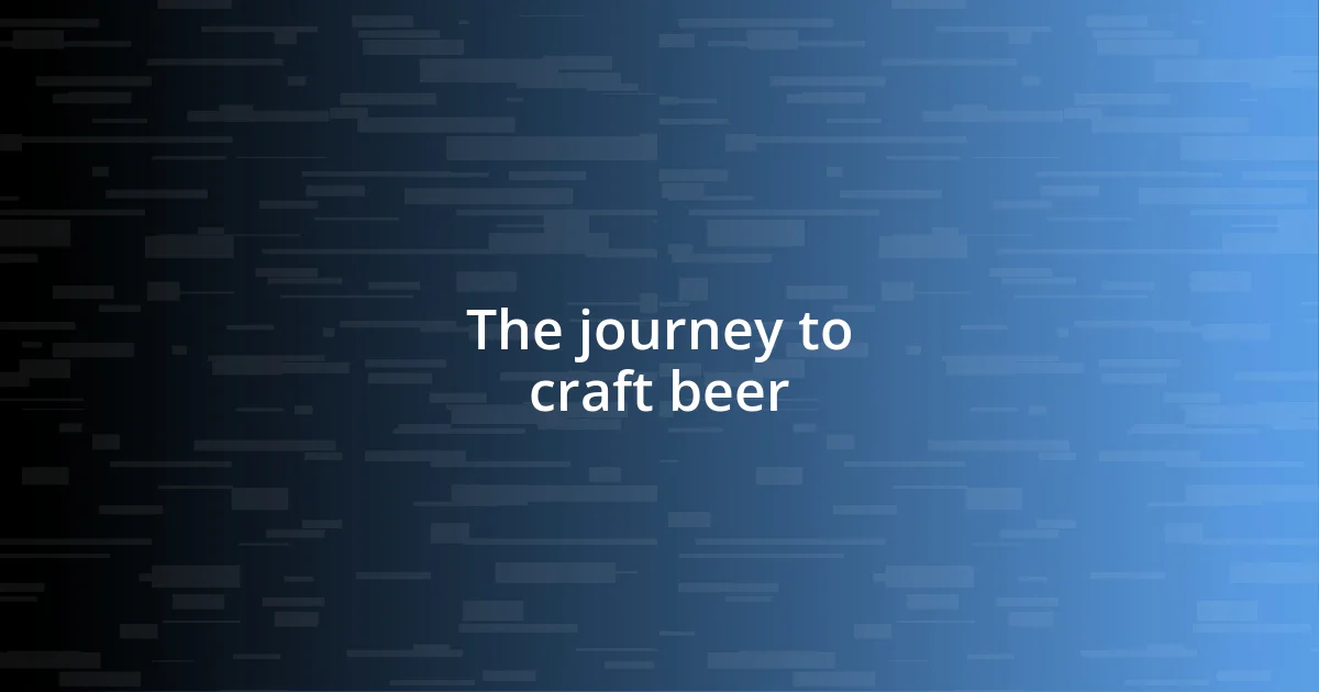 The journey to craft beer