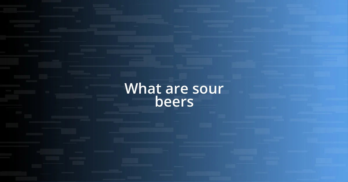 What are sour beers