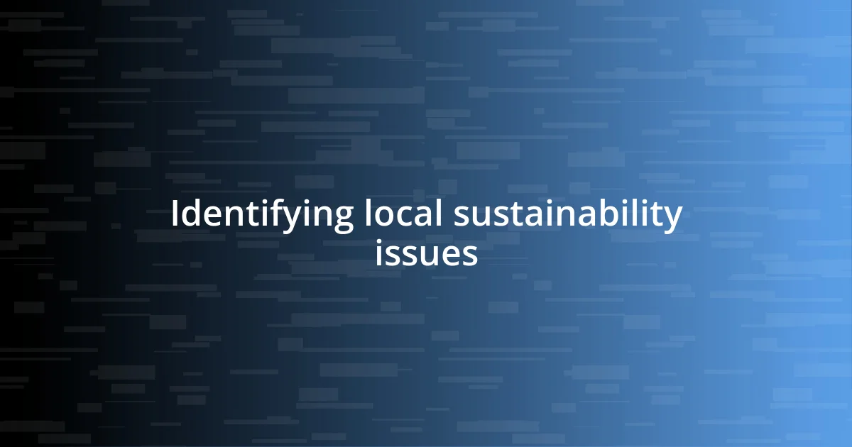 Identifying local sustainability issues