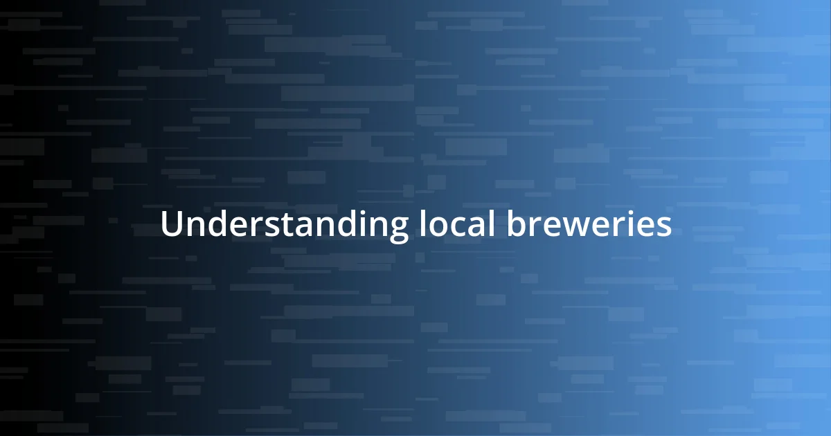 Understanding local breweries