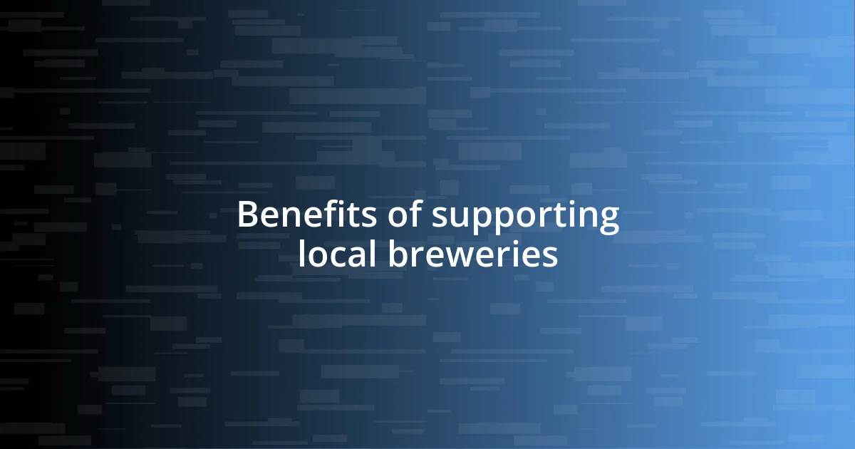 Benefits of supporting local breweries