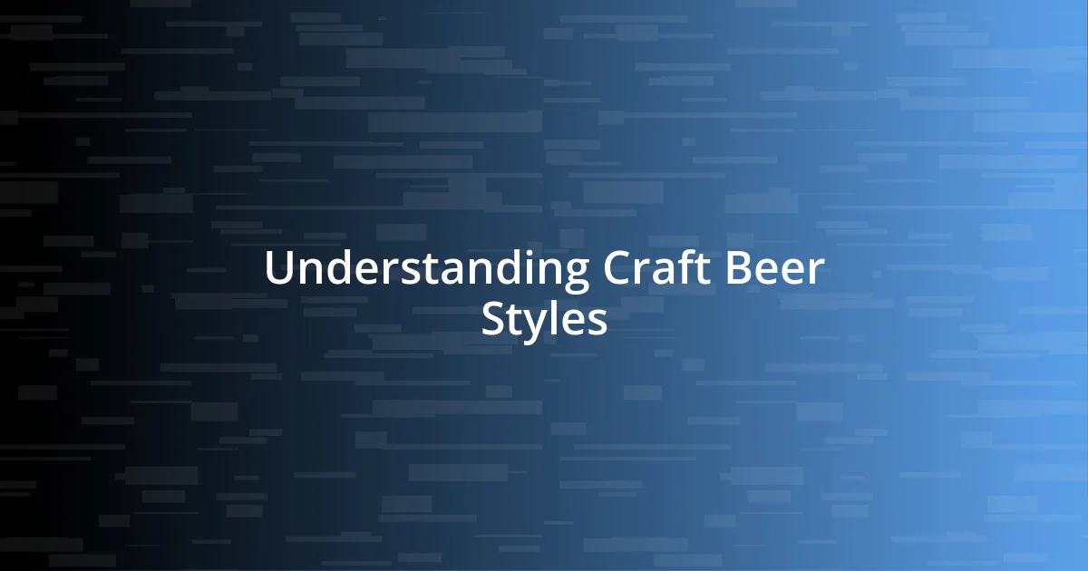 Understanding Craft Beer Styles