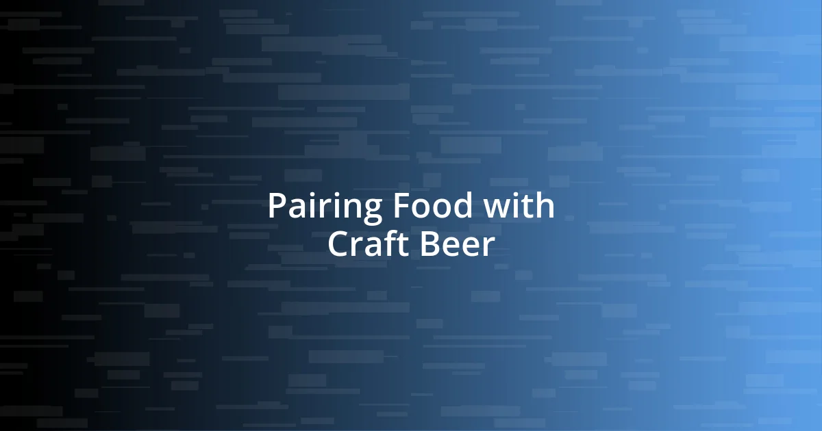 Pairing Food with Craft Beer